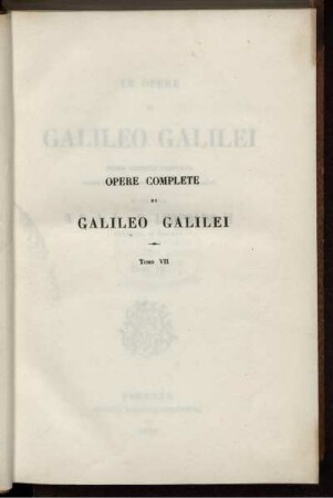 Tomo 7: Le opere di Galileo Galilei. Tomo VII