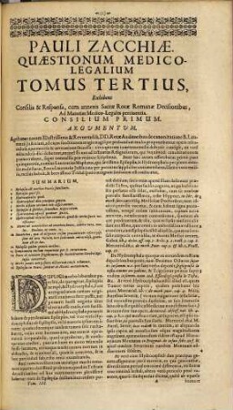 Pauli Zacchiae Romani, Totius Status Ecclesiastici Proto-Medici Generalis, Quaestionum Medico-Legalium, Tomi Tres, 3. Tomus Tertius Quo continentur Consilia Et Responsa LXXXV. Ad Materias Medico-Legales pertinentia, Nec Non Decisiones Sacrae Rotae Romanae, Ad Praedictas Materias Spectantes