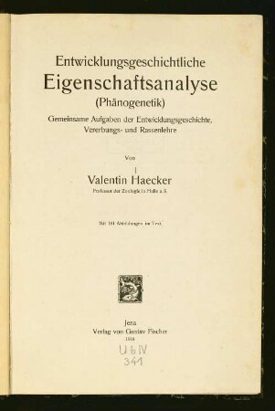 Entwicklungsgeschichtliche Eigenschaftsanalyse (Phänogenetik) : gemeinsame Aufgaben der Entwicklungsgeschichte, Vererbungs- und Rassenlehre
