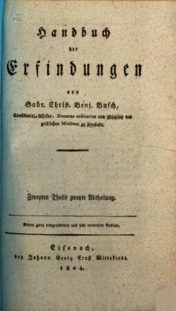 Handbuch der Erfindungen. 2,2, Zweyten Theils zweyte Abtheilung
