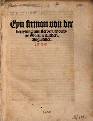Eyn sermon von der bereytung zum sterben. Doctoris Martini Lutheri. Augustiner