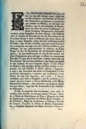 Eu o Principe Regente Faço saber aos que este Alvará virem: Que sendo-Me presentes em Consulta do Conselho Ultramariono os damnos, ... que resultão ao Estado, ... : [Lisboa 10 de Junho de 1802]