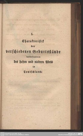 I. Charakteristik der verschiedenen Geburtsstände insbesondere des hohen und niedern Adels in Teutschland