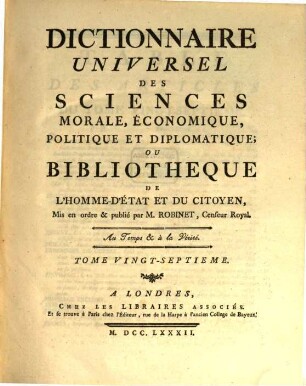 Dictionnaire Universel Des Sciences Morale, Économique, Politique Et Diplomatique, Ou Bibliothèque De L'Homme-D'État Et Du Citoyen, 27. PR - ROM