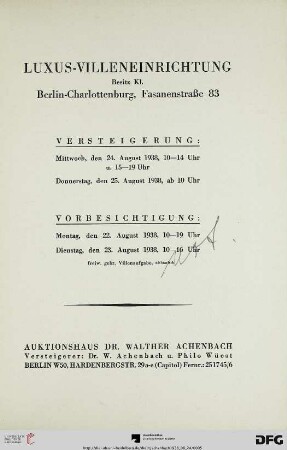 Auktionshaus Dr. Walther Achenbach: Luxus-Villeneinrichtung : Besitz Kl., Berlin-Charlottenburg, Fasanenstraße 83 ; Versteigerung: 24. [und] 25. August 1938