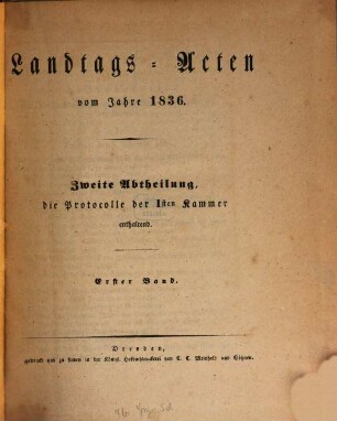 Landtags-Acten. 2. Abtheilung, Die Protocolle der 1. Kammer. 1836/37, Bd. 1