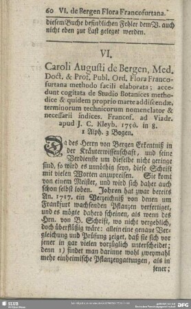 VI. Caroli Augusti de Bergen, Med. Doct. & Prof. Publ. Ord. Flora Francofurtana methodo facili elaborata; accedunt cogitata de Studio Botanices methodice & quidem proprio marte addiscendae, terminorum technicorum nomenclator & necessarii indices. Francof. ad Viadr. apud J. C. Kleyb. 1750