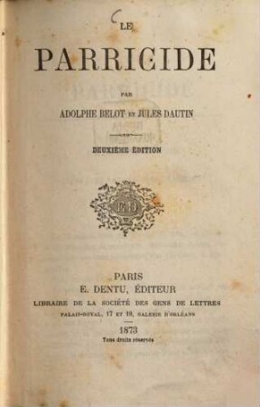 Le Parricide : Par Adolphe Belot et Jules Dautin, 1