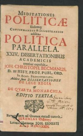 Meditationes Politicae Iisdemq[ue] Continuandis & Illustrandis addita Politica Parallela