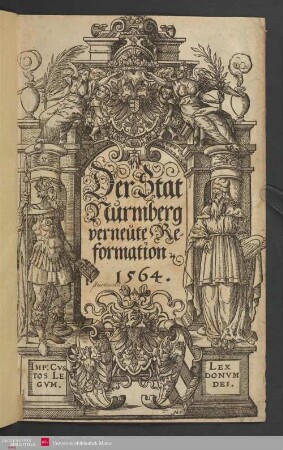 Der Stat || Nurmberg || verneute Re=||formation.|| 1564.||