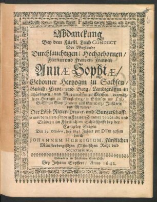 Abdanckung Bey dem Fürstl. Leich Conduct Der ... Frawen Annae Sophiae/ Geborner Hertzogin zu Sachsen ... vermähleten Hertzogin zu Münsterberg ... Den 29. Octobris, deß 1641 Jahres zur Olssen gethan