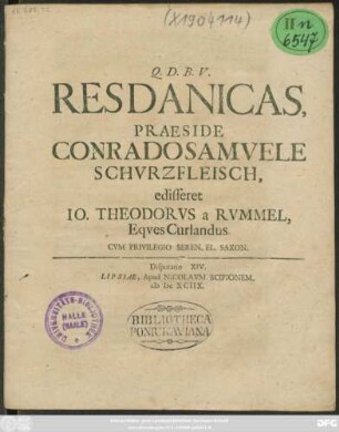 Res Danicas, Praeside Conrado Samuele Schurzfleisch, edisseret Jo. Theodorus a Rummel, Eques Curlandus
