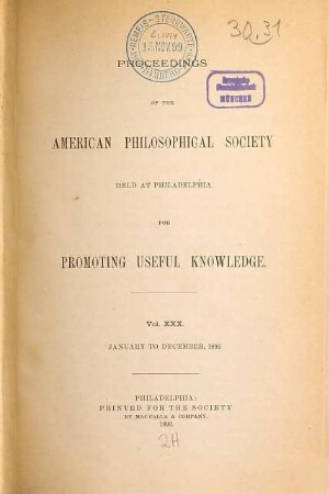 Proceedings of the American Philosophical Society held at Philadelphia for promoting useful knowledge. 30. 1892
