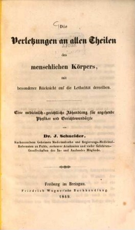 Die Verletzungen an allen Theilen des menschlichen Körpers mit besonderer Rücksicht auf die Lethalität derselben