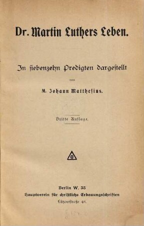 Doktor Martin Luthers Leben : In 17 Predigten dargest. Mit e. Vorw. von D. Büchsel