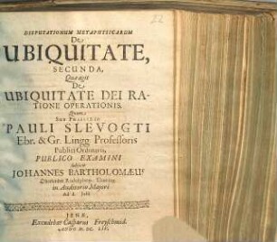 Disputationum Metaphysicarum De Ubiquitate, Secunda, Quae agit De Ubiquitate Dei Ratione Operationis