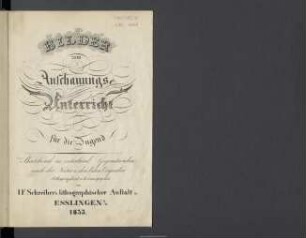 Bilder zum Anschauungs-Unterricht für die Jugend : bestehend in vaterländ. Gegenständen, nach der Natur u. den besten Originalen