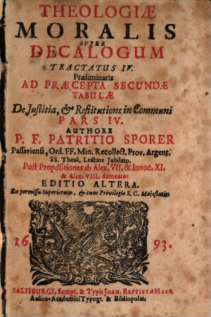 Theologiae Moralis Super Decalogum Tractatus ..., 4. Praeliminaris Ad Praecepta Secundae Tabulae De Iustitia, & Restitutione in Communi
