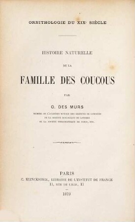La Verité sur le Coucou : Ornithologie du 19e. siècle. A. m. d. T.: Histoire naturelle de la famille des coucous