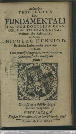 Diaskepsis theologica de fundamentali dissensu doctrinae evangelico-Lutheranae et Calvinicae