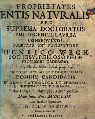 Proprietates Entis Natvralis : Pro Suprema Doctoratus Philosophici Lavrea Conseqvenda