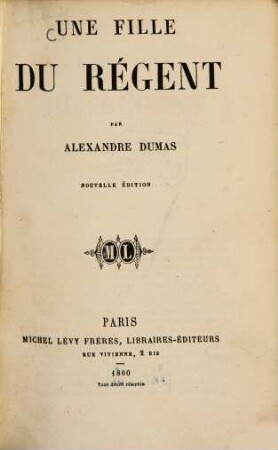 Une fille du régent : Par Alexandre Dumas