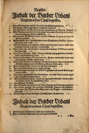 Vrbani Regii Weylandt Superintendenten im Fürstenthumb Lüneburg, Deutsche Bücher unnd Schrifften : In welchen die fürnem[m]sten haubtstück Christlicher lehre, sampt etlichen büchern der heyligen Schrifft, trewlich und reyn erkläret, und viler schedlicher Secten irrthumb widerleget, 1