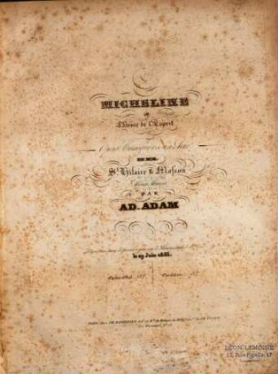 Micheline : ou L'heure de l'esprit ; opéra comique en un acte ; représenté pour la première tois sur le Théâtre Royal de l'Opéra Comique le 29 juin 1835