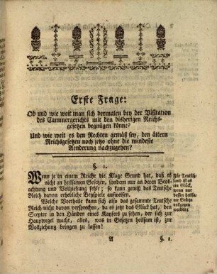 Johann Stephan Pütters Königlich Großbritannischen Churfürstlich Braunschweig-Lüneburgischen Hofraths ... Patriotische Gedanken über einige das Kayserliche und Reichs-Cammergericht und dessen Visitation betreffende Fragen : insonderheit I. ob und wie weit die alten Reichsgesetze hierinn hinlänglich, und schlechterdings zu befolgen seyen? II. ob die erste Classe ... nach Verlauf eines Jahres nothwendig abgelöset werden müsse?