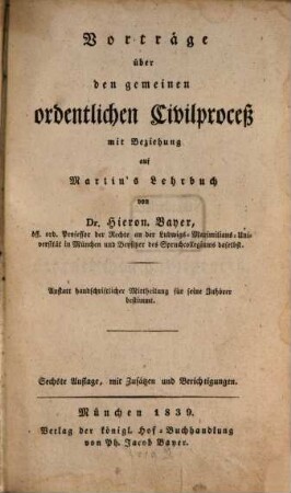 Vorträge über den gemeinen ordentlichen Civilproceß : mit Beziehung auf Martin's Lehrbuch : anstatt handschriftlicher Mittheilung für seine Zuhörer bestimmt