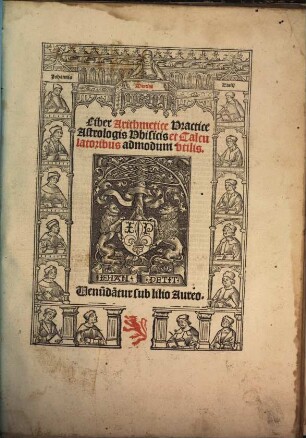 Liber Arithmetice Practice Astrologis Phisicis et Calculatoribus admodum utilis