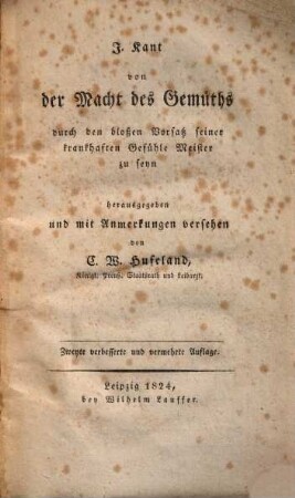 Von der Macht des Gemüths durch den bloßen Vorsatz seiner krankhaften Gefühle Meister zu seyn