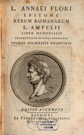 L. Annaei Flori Epitome Rerum Romanarum : L. Ampelii Liber Memorialis