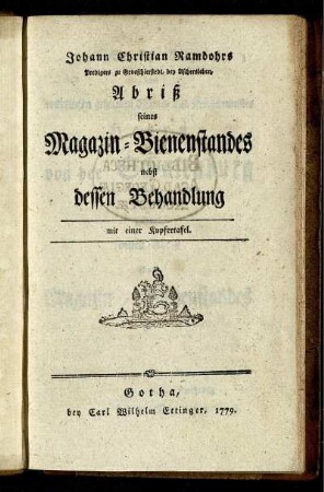 Johann Christian Ramdohrs Prediger zu Grosschierstedt, bey Aschersleben, Abriß seines Magazin-Bienenstandes nebst dessen Behandlung : mit einer Kupfertafel