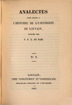 Analectes pour servir à l'histoire de l'Université de Louvain. 9