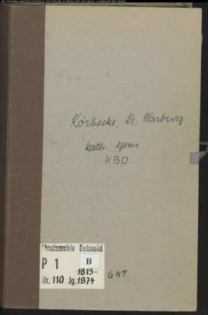 Kirchenbuchduplikat der katholischen Gemeinde Körbecke, Kreis Warburg (GHT 1815-1874) (Gemeinde: Katholische Gemeinde Körbecke)