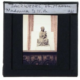 Salzwedel, Marienkirche : Innenansicht, Chor, Thronende Madonna