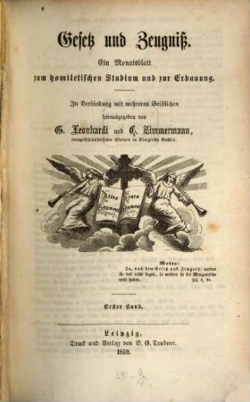 Gesetz und Zeugniß : ein Monatsblatt zum homiletischen Studium u. zur Erbauung. 1, 1. 1859