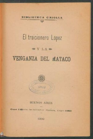 El traicionero López y La venganza del Mataco