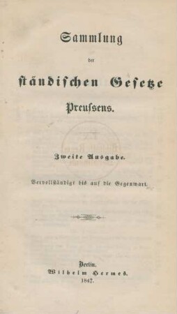 Sammlung der ständischen Gesetze Preussens : vervollständigt bis auf die Gegenwart