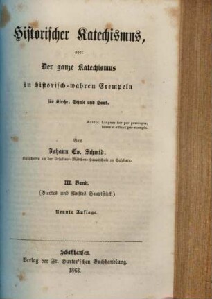 Historischer Katechismus oder Der ganze Katechismus in historisch-wahren Exempeln für Kirche, Schule und Haus, 3. Viertes und fünftes Hauptstück