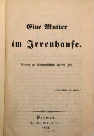 Eine Mutter im Irrenhause : Beitrag zur Sittengeschichte unserer Zeit
