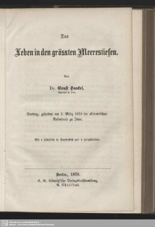 Das Leben in den größten Meerestiefen : Vortrag, gehalten am 2. März 1870 im akademischen Rosensaale zu Jena