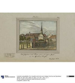 Das Hospital und Kirche zum Heiligen Geist an der Spandauer Straße. Im Jahr 1804.