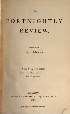 The fortnightly review. 14. 1870 = N.S., Vol. 8