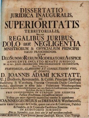 Dissertatio Juridica De Superioritatis Territorialis, Nec non Regalibus Juribus, Dolo aut Negligentia Ministrorum & Officialium Principis Haud Praescribendis