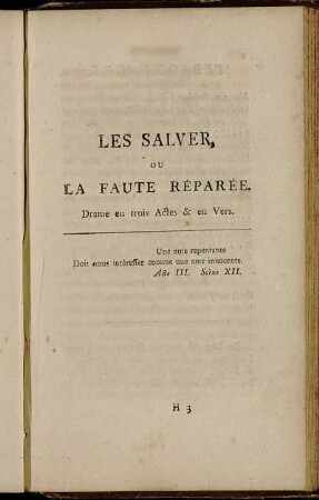 Les Salver, Ou La Faute Réparée: Drame en trois Actes & en Vers.