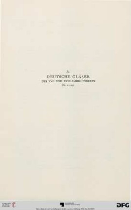 A. Deutsche Gläser des XVII. und XVIII. Jahrhunderts (Nr. 1-23)