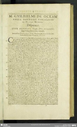M. Guilhelmi De Ockam Angli, Doctoris Parisiensis Ex Ordine Minorum Disputatio Super Potestate Praelatis Ecclesiae, atque Principtbus terrarum commissa temporibus Bonifacii VIII. Pontificis Romani scripta, sub forma Dialogi inter Clericum & Militem