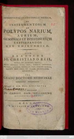 Dissertatio Inauguralis Medica, De Instrumentorum Ad Polypos Narium, Aurium, Oesophagi Et Intestini Recti Exstirpandos Usu Chirurgico